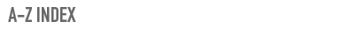 A–Z Index A–Z Index